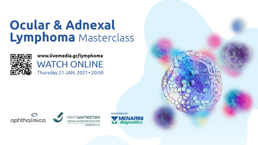 Με απόλυτη επιτυχία ολοκληρώθηκε το «Ocular & Adnexal Lymphoma Masterclass (Virtual)» 2 LIVEMEDIAprosklisi10x23 22 1